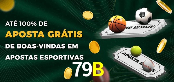 79B Ate 100% de Aposta Gratis